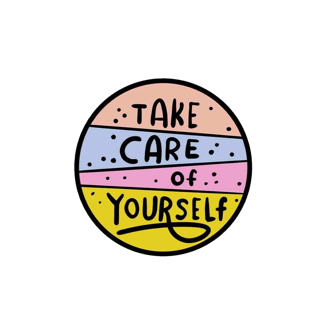 Take Care Of Yourself Sticker